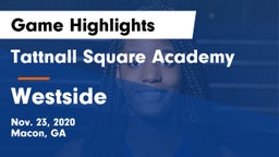 Tattnall Square Academy  vs Westside  Game Highlights - Nov. 23, 2020