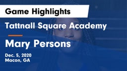 Tattnall Square Academy  vs Mary Persons  Game Highlights - Dec. 5, 2020