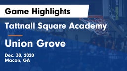 Tattnall Square Academy  vs Union Grove  Game Highlights - Dec. 30, 2020