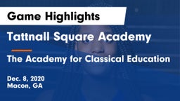 Tattnall Square Academy  vs The Academy for Classical Education Game Highlights - Dec. 8, 2020
