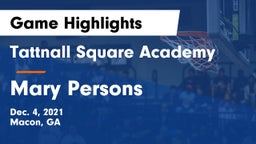 Tattnall Square Academy  vs Mary Persons  Game Highlights - Dec. 4, 2021