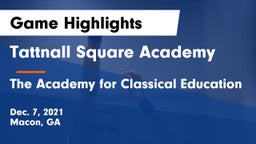 Tattnall Square Academy  vs The Academy for Classical Education Game Highlights - Dec. 7, 2021