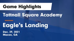 Tattnall Square Academy  vs Eagle's Landing  Game Highlights - Dec. 29, 2021