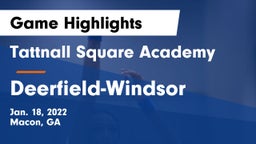 Tattnall Square Academy  vs Deerfield-Windsor  Game Highlights - Jan. 18, 2022
