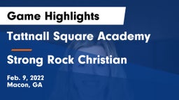 Tattnall Square Academy  vs Strong Rock Christian  Game Highlights - Feb. 9, 2022