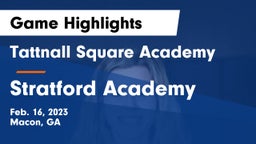 Tattnall Square Academy  vs Stratford Academy  Game Highlights - Feb. 16, 2023