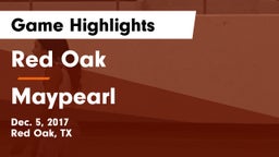 Red Oak  vs Maypearl  Game Highlights - Dec. 5, 2017