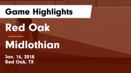 Red Oak  vs Midlothian  Game Highlights - Jan. 16, 2018