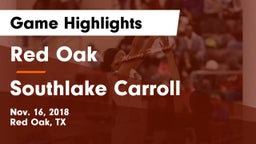 Red Oak  vs Southlake Carroll  Game Highlights - Nov. 16, 2018