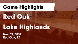 Red Oak  vs Lake Highlands  Game Highlights - Nov. 29, 2018