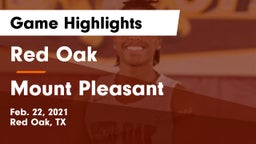 Red Oak  vs Mount Pleasant  Game Highlights - Feb. 22, 2021