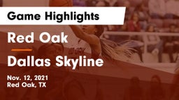 Red Oak  vs Dallas Skyline  Game Highlights - Nov. 12, 2021