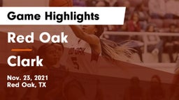 Red Oak  vs Clark  Game Highlights - Nov. 23, 2021