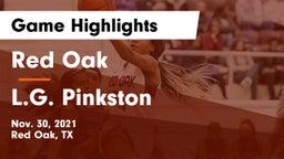 Red Oak  vs L.G. Pinkston  Game Highlights - Nov. 30, 2021