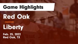 Red Oak  vs Liberty  Game Highlights - Feb. 25, 2022