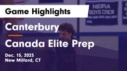 Canterbury  vs Canada Elite Prep Game Highlights - Dec. 15, 2023