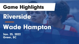 Riverside  vs Wade Hampton  Game Highlights - Jan. 25, 2022