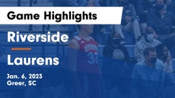 Riverside  vs Laurens  Game Highlights - Jan. 6, 2023