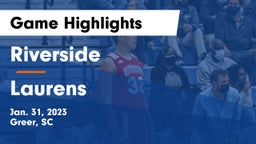 Riverside  vs Laurens  Game Highlights - Jan. 31, 2023