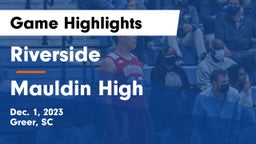 Riverside  vs Mauldin High Game Highlights - Dec. 1, 2023