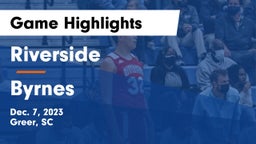 Riverside  vs Byrnes  Game Highlights - Dec. 7, 2023
