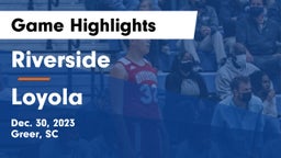 Riverside  vs Loyola  Game Highlights - Dec. 30, 2023