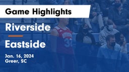 Riverside  vs Eastside  Game Highlights - Jan. 16, 2024
