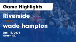 Riverside  vs wade hampton Game Highlights - Jan. 19, 2024