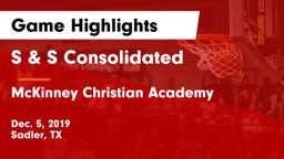 S & S Consolidated  vs McKinney Christian Academy Game Highlights - Dec. 5, 2019