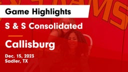 S & S Consolidated  vs Callisburg Game Highlights - Dec. 15, 2023