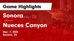 Sonora  vs Nueces Canyon  Game Highlights - Dec. 7, 2023