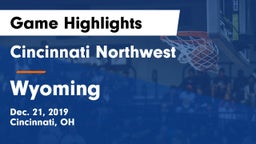 Cincinnati Northwest  vs Wyoming  Game Highlights - Dec. 21, 2019