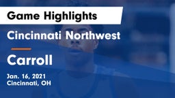 Cincinnati Northwest  vs Carroll  Game Highlights - Jan. 16, 2021