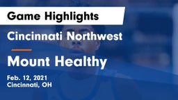 Cincinnati Northwest  vs Mount Healthy  Game Highlights - Feb. 12, 2021