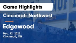 Cincinnati Northwest  vs Edgewood  Game Highlights - Dec. 12, 2023