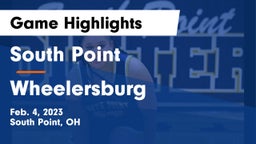 South Point  vs Wheelersburg  Game Highlights - Feb. 4, 2023