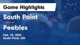 South Point  vs Peebles  Game Highlights - Feb. 24, 2024