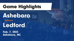 Asheboro  vs Ledford  Game Highlights - Feb. 7, 2023