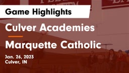 Culver Academies vs Marquette Catholic  Game Highlights - Jan. 26, 2023