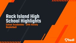 Culver Academies basketball highlights Rock Island High School Highlights