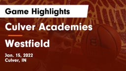 Culver Academies vs Westfield  Game Highlights - Jan. 15, 2022