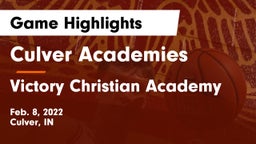 Culver Academies vs Victory Christian Academy Game Highlights - Feb. 8, 2022