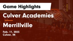 Culver Academies vs Merrillville  Game Highlights - Feb. 11, 2023