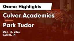 Culver Academies vs Park Tudor  Game Highlights - Dec. 15, 2023