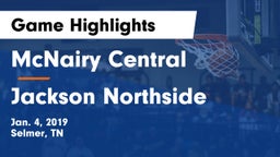 McNairy Central  vs Jackson Northside Game Highlights - Jan. 4, 2019