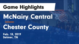 McNairy Central  vs Chester County  Game Highlights - Feb. 18, 2019
