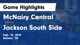 McNairy Central  vs Jackson South Side  Game Highlights - Feb. 15, 2019