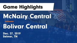 McNairy Central  vs Bolivar Central  Game Highlights - Dec. 27, 2019