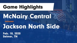 McNairy Central  vs Jackson North Side Game Highlights - Feb. 18, 2020