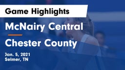 McNairy Central  vs Chester County  Game Highlights - Jan. 5, 2021